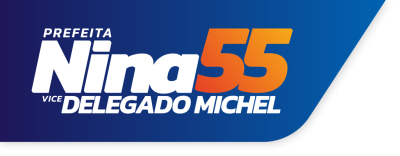 Prefeita Nina 55 – Vice Delegado Michel